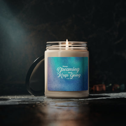 Keep Dreaming and Keep Going Scented Soy Candle, 9oz