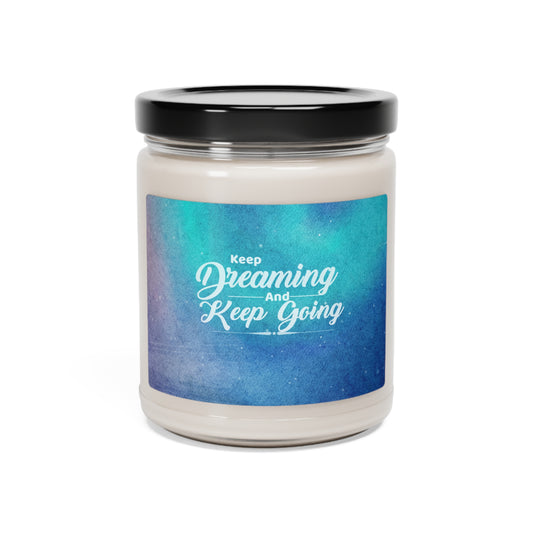 Keep Dreaming and Keep Going Scented Soy Candle, 9oz