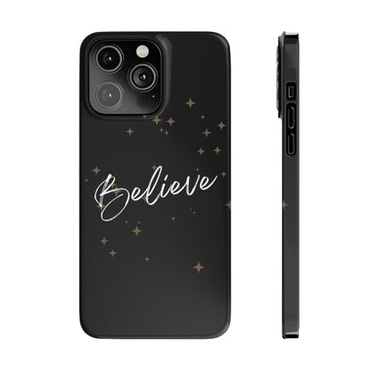 Believe - Slim Phone Case/Blk